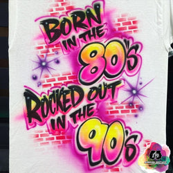 airbrush custom spray paint  Airbrush Born in the 80s Shirt Design shirts hats shoes outfit  graffiti 90s 80s design t-shirts  Airbrush Brothers Shirt