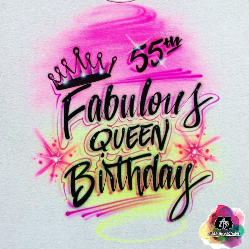 airbrush custom spray paint  Airbrush Fabulous Queen Birthday Shirt Design shirts hats shoes outfit  graffiti 90s 80s design t-shirts  Airbrush Brothers Shirt