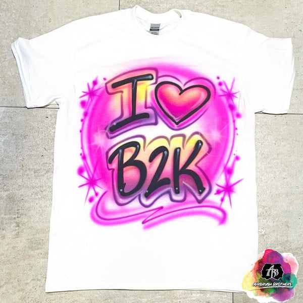 airbrush custom spray paint  Airbrush I Love B2K Shirt Design shirts hats shoes outfit  graffiti 90s 80s design t-shirts  Airbrush Brothers Shirt